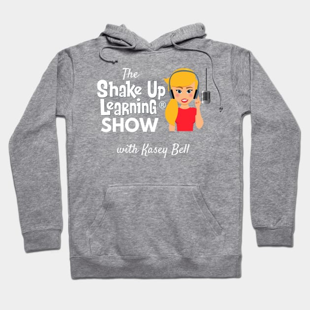 The Shake Up Learning Show Logo (white text) Hoodie by shakeuplearning